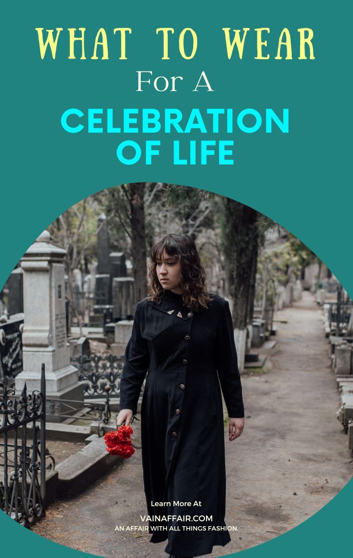 What To Wear For A Celebration Of Life | Outfit Ideas For Honoring