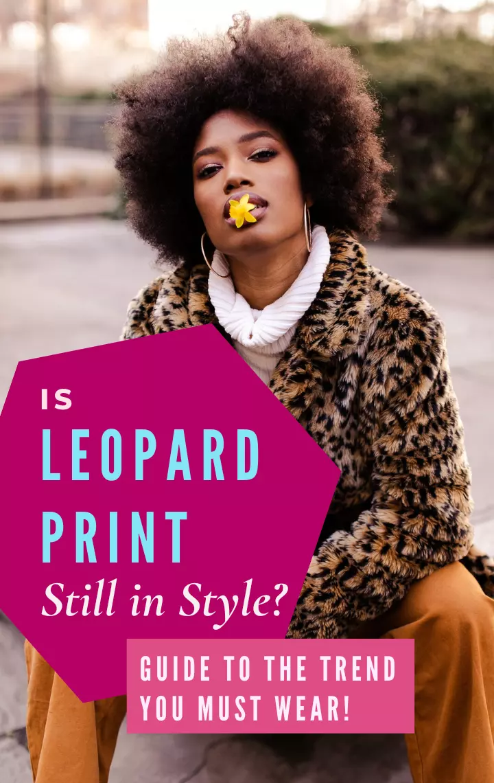 Is Leopard Print In Style? Guide To THE Trend You Must Wear